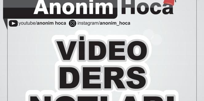 anonim hoca video ders notu