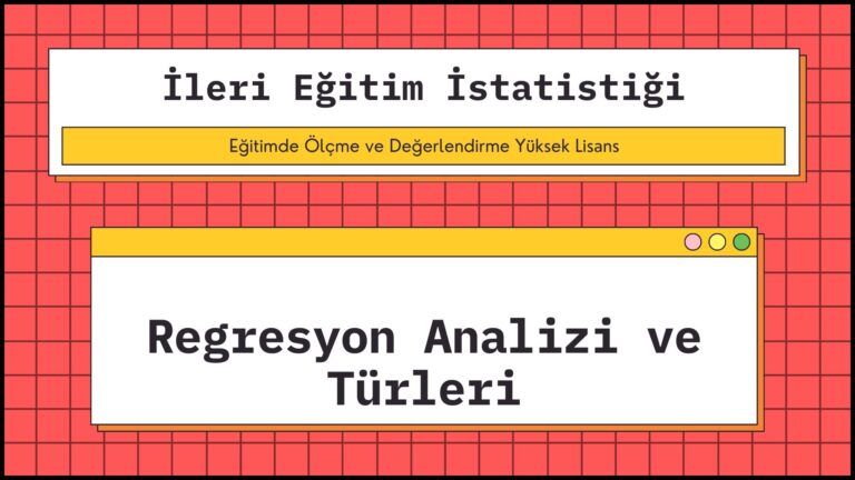 Regresyon Analizi ve Türleri
