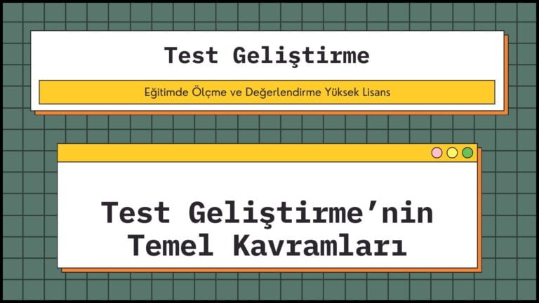 Test Geliştirme’nin Temel Kavramları