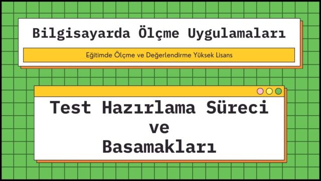 test hazırlama süreci ve basamakları