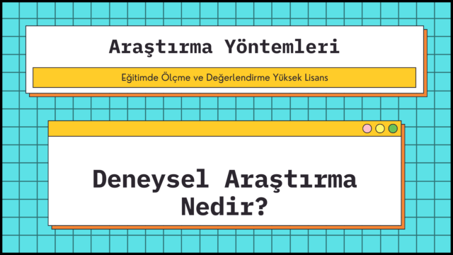 Deneysel Araştırma Nedir?