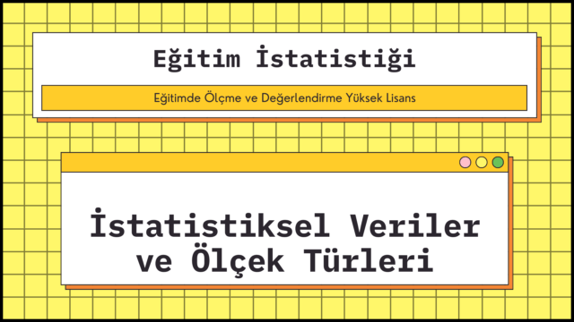 istatistiksel veriler ve ölçek türleri